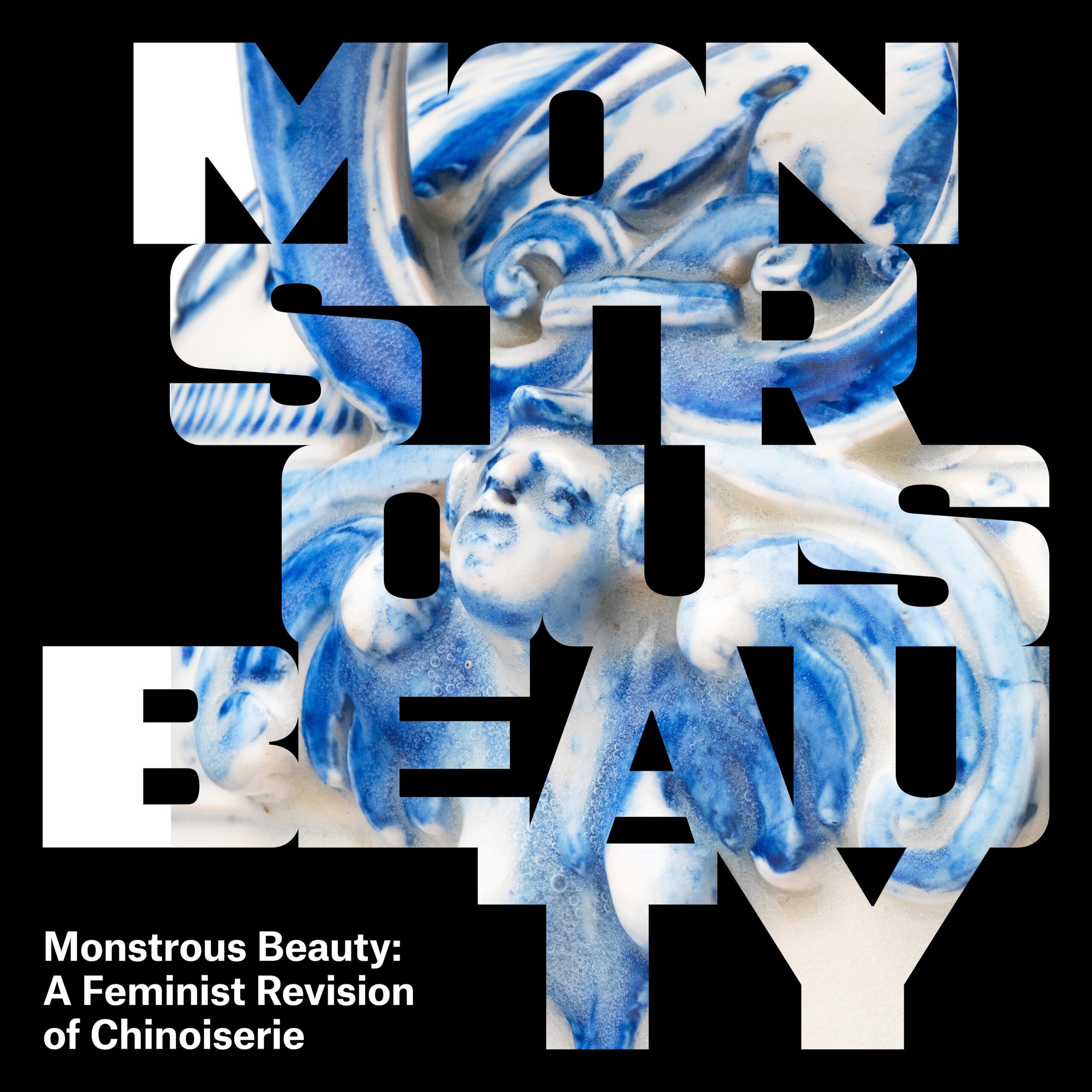 Monstrous Beauty: A Feminist Revision of Chinoiserie
