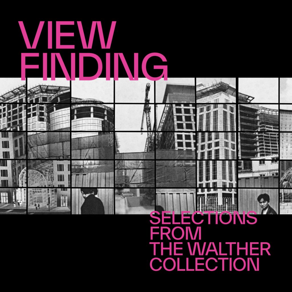 View Finding: Selections from The Walther Collection